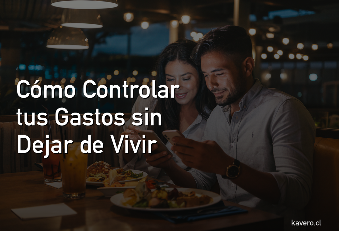 Cómo Controlar tus Gastos en Chile sin Dejar de Vivir