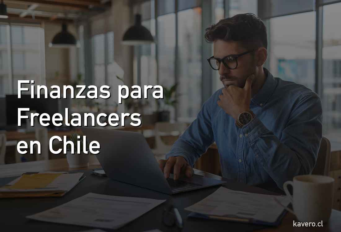 Finanzas para Freelancers en Chile: Boletas, Impuestos y Cómo Ordenarte