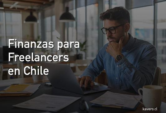 Finanzas para Freelancers en Chile: Boletas, Impuestos y Cómo Ordenarte