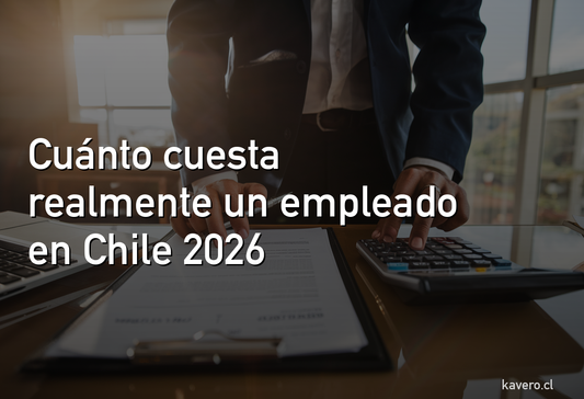 Cuánto cuesta realmente un empleado en Chile 2026: los costos que nadie te dice
