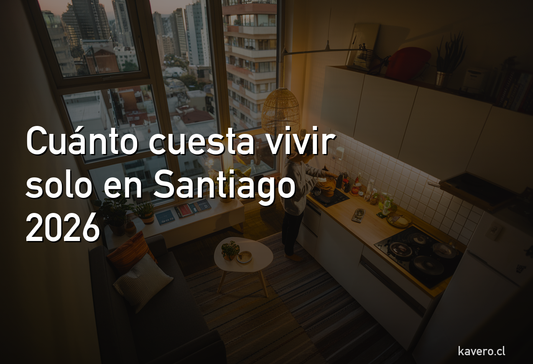 Cuánto cuesta vivir solo en Santiago en 2026: el desglose real, por comuna