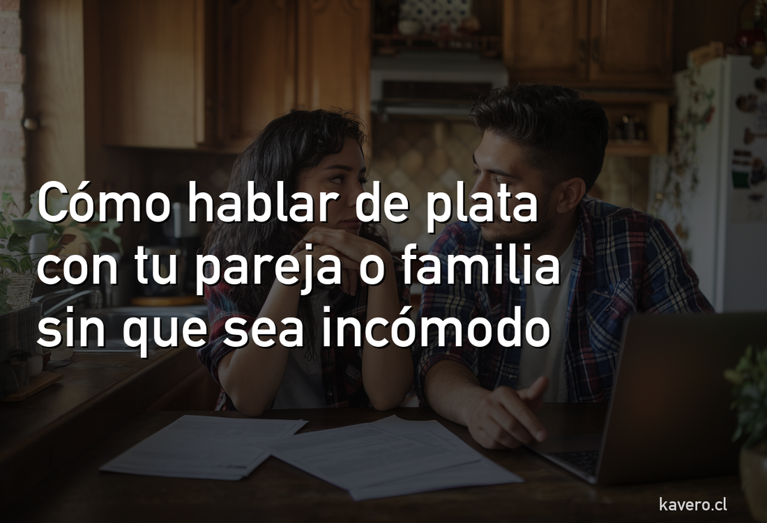 Cómo hablar de plata con tu pareja o familia sin que sea incómodo
