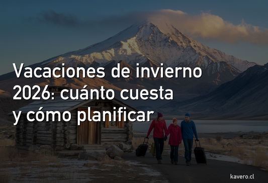 Vacaciones de invierno 2026: cuánto cuestan y cómo planificar desde ahora